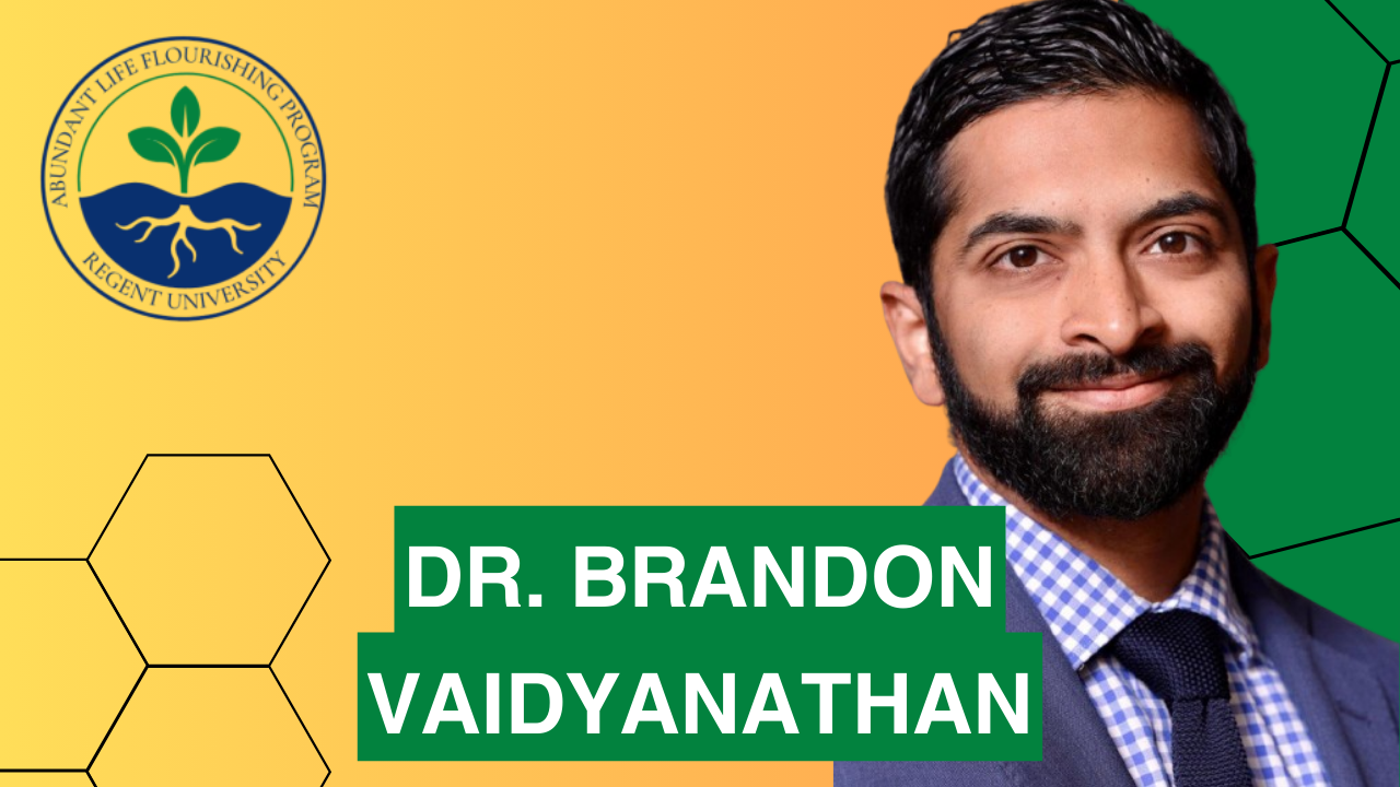 Abundant Life Flourishing with Dr Brandon Vaidyanathan (Catholic University of America)