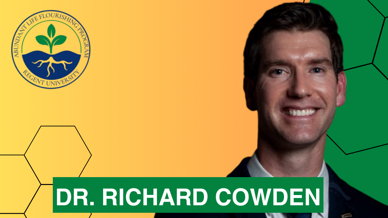 Abundant Life Flourishing and Dr. Richard Cowden (Havard University)