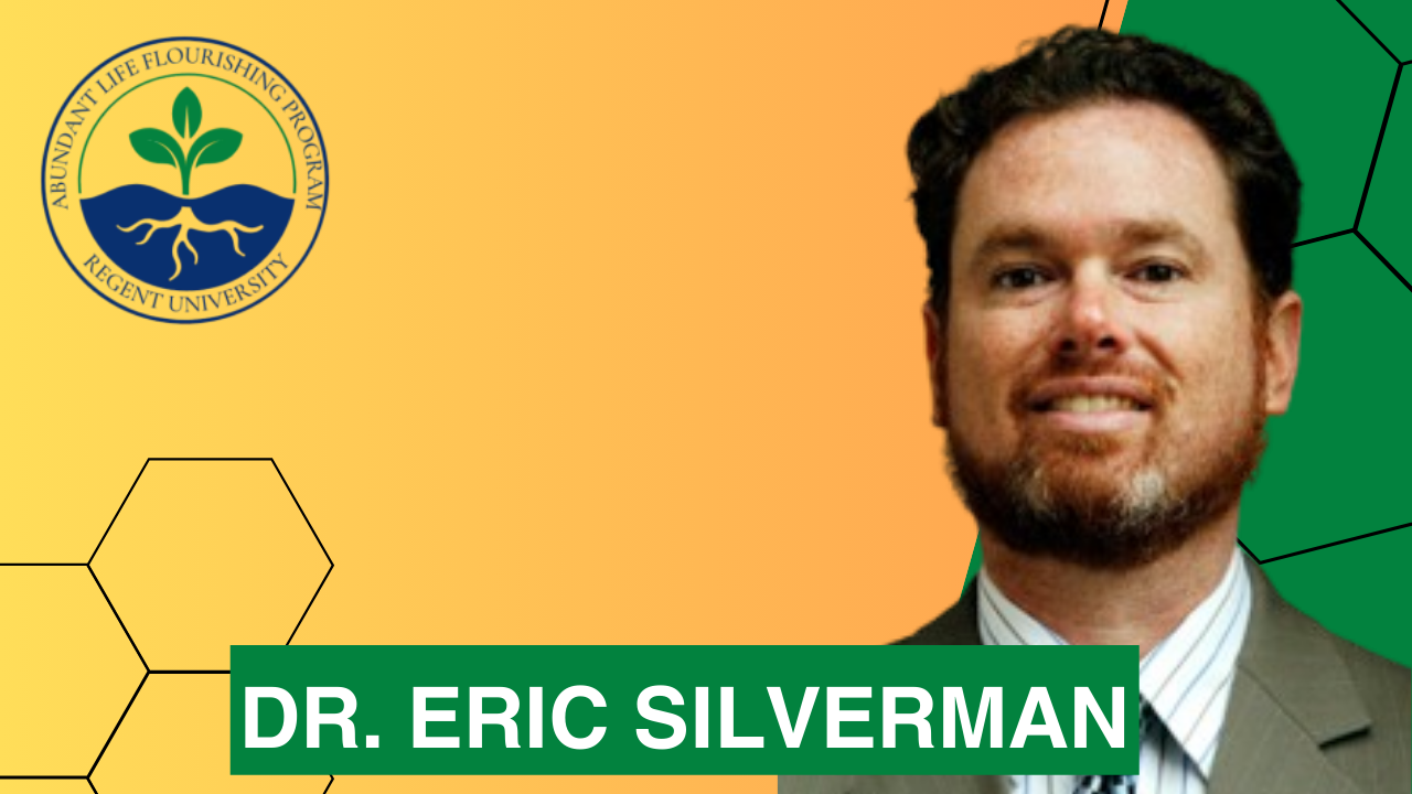 Abundant Life Flourishing and Dr. Eric Silverman (Christopher Newport University)